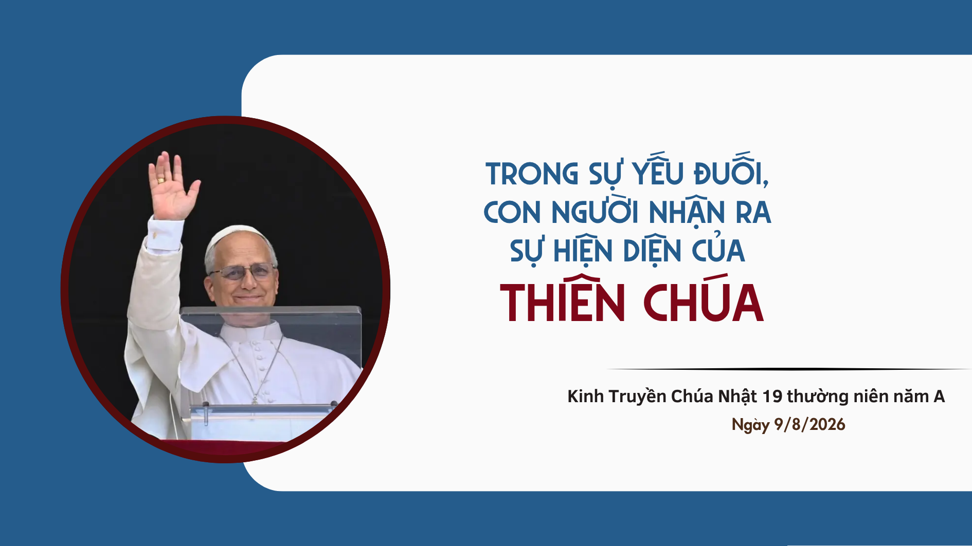 Trong sự yếu đuối, con người nhận ra sự hiện diện của Thiên Chúa